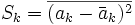 S_k = \overline {(a_k-\bar{a}_k)^2}