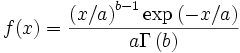 f(x) = \frac {\left (x/a \right )^{b-1} \exp \left ( -x/a \right )} {a \Gamma \left ( b \right )}